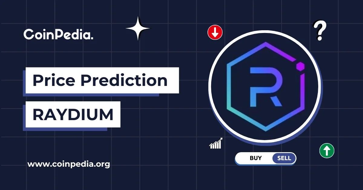 Raydium Price Prediction 2026, 2027 – 2030: Will RAY Price Soar 100%?